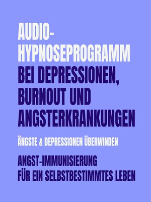 cover image of Audio-Hypnoseprogramm bei Depressionen, Burnout und Angsterkrankungen